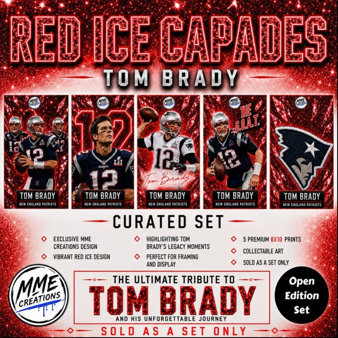 4018 Tom Brady Red Ice Capades Open Edition Curated Set 8x10 Premium Prints