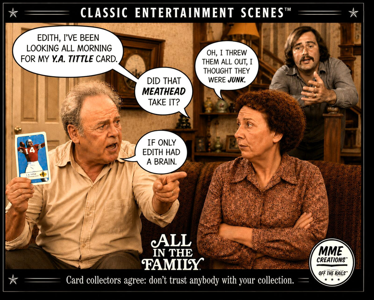 2843 All in the Family - Archie's Missing His Y.A. Tittle Card -Blames Meathead